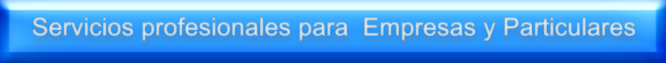Servicios profesionales para particulares y empresas